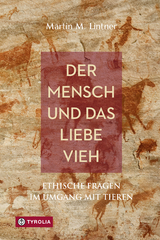 Der Mensch und das liebe Vieh - Martin M. Lintner