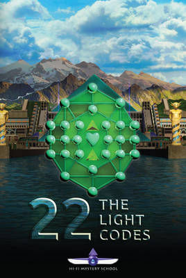 22: the Light Codes DVD - The Hi Fi Mystery School