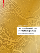 Der Wettbewerb zur Wiener Ringstra&szlig;e - Harald St&uuml;hlinger