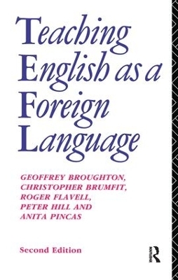 Teaching English as a Foreign Language - Geoffrey Broughton, Christopher Brumfit, Anita Pincas, Roger D. Wilde
