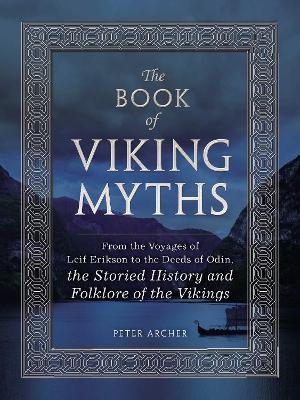 The Book of Viking Myths - Peter Archer