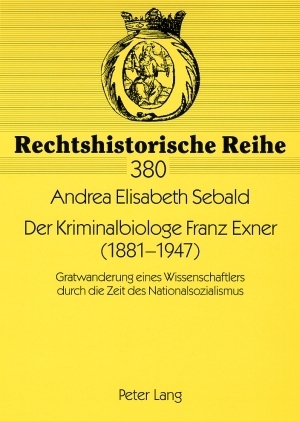 Der Kriminalbiologe Franz Exner (1881-1947) - Andrea Sebald