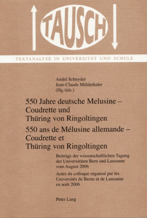 550 Jahre deutsche Melusine &ndash; Coudrette und Th&uuml;ring von Ringoltingen- 550 ans de M&eacute;lusine allemande &ndash; Coudrette et Th&uuml;ring von Ringoltingen - 