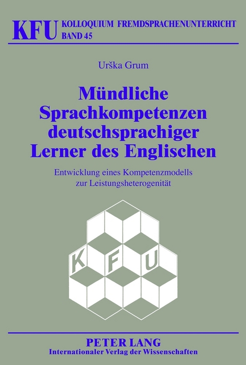M&uuml;ndliche Sprachkompetenzen deutschsprachiger Lerner des Englischen - Urska Grum