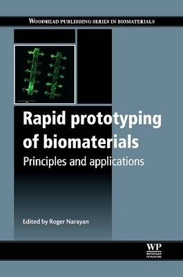 Rapid Prototyping of Biomaterials