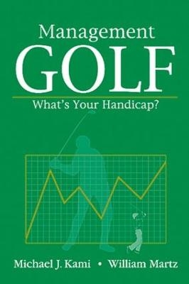 Management Golf - Michael J. Kami, William F. Martz