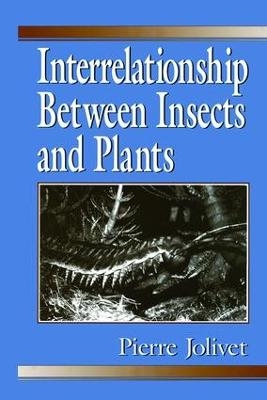Interrelationship Between Insects and Plants - Pierre Jolivet