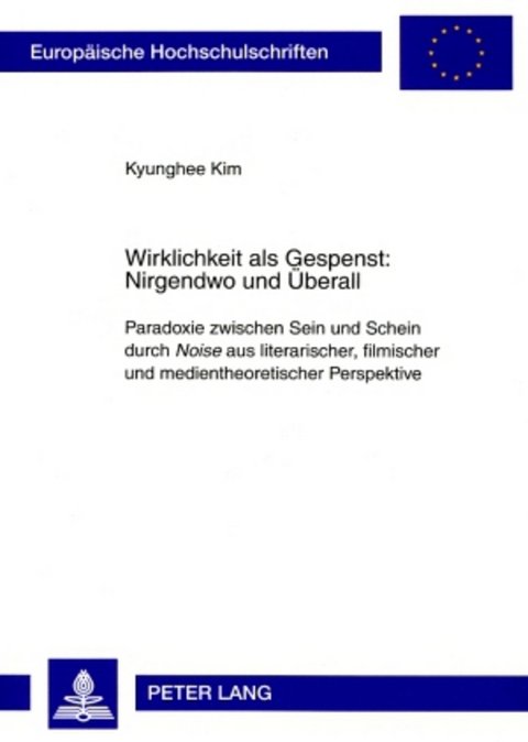 Wirklichkeit als Gespenst: Nirgendwo und &Uuml;berall -  KyungHee Kim