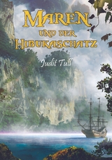 Maren und der Hibukaschatz - Judit Tull