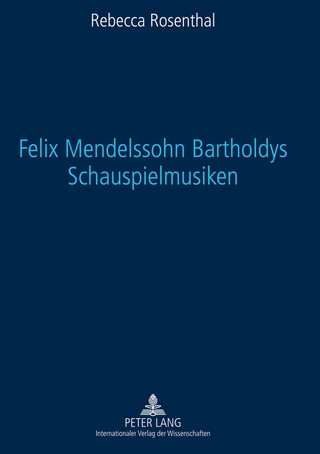 Felix Mendelssohn Bartholdys Schauspielmusiken