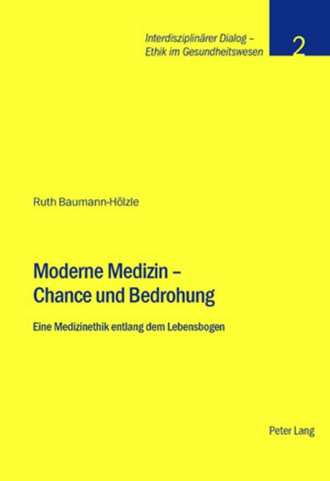 Moderne Medizin &ndash; Chance und Bedrohung -  Stiftung Dialog Ethik