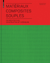 Mat&eacute;riaux composites souples en architecture, construction et int&eacute;rieurs - 