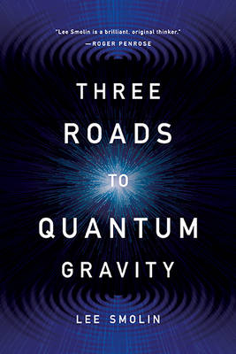 Three Roads to Quantum Gravity (Third Edition)