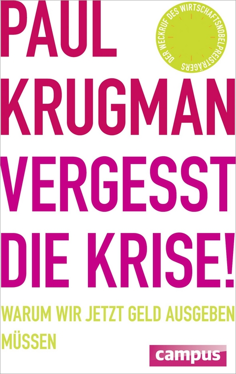 Vergesst die Krise! - Paul Krugman