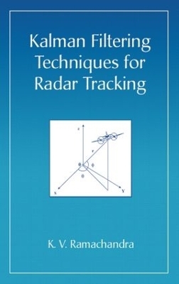 Kalman Filtering Techniques for Radar Tracking - K.V. Ramachandra