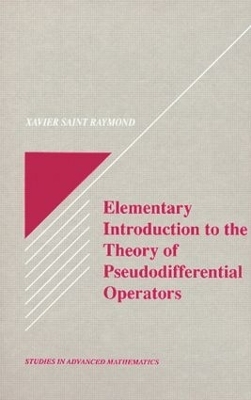Elementary Introduction to the Theory of Pseudodifferential Operators - Xavier Saint Raymond