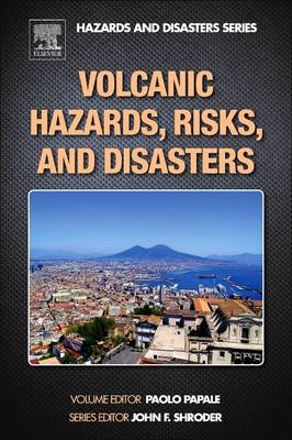 Volcanic Hazards, Risks and Disasters - 
