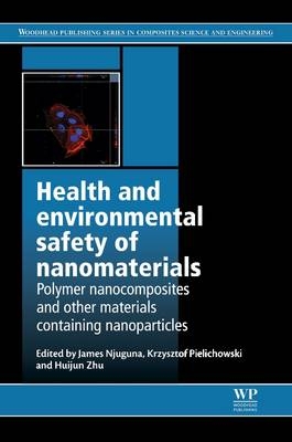 Health and Environmental Safety of Nanomaterials - 