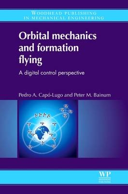 Orbital Mechanics and Formation Flying - P A Capo-Lugo, P M Bainum