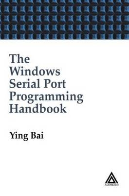 The Windows Serial Port Programming Handbook - Ying Bai