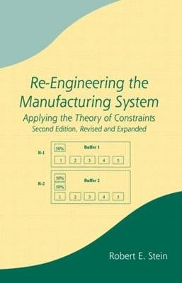Re-Engineering the Manufacturing System - Robert E. Stein