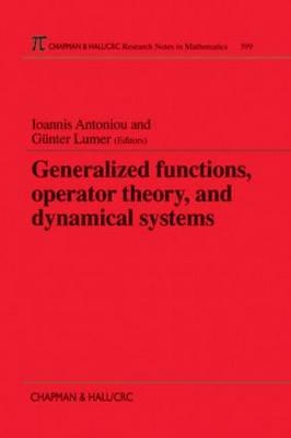 Generalized Functions, Operator Theory, and Dynamical Systems - I Antoniou, G Lumer