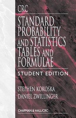 CRC Standard Probability and Statistics Tables and Formulae, Student Edition - Stephen Kokoska, Daniel Zwillinger