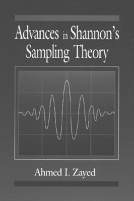 Advances in Shannon's Sampling Theory - Ahmed I. Zayed
