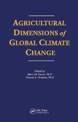 Agricultural Dimensions of Global Climate Change - Harry Kaiser, Thomas Drennen