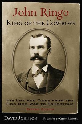 John Ringo, King of the Cowboys - David Johnson