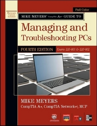 Mike Meyers' CompTIA A+ Guide to Managing and Troubleshooting PCs, 4th Edition (Exams 220-801 & 220-802)