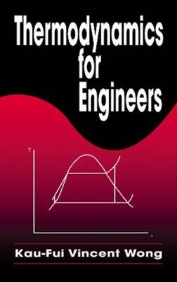 Thermodynamics for Engineers - Kau-Fui Vincent Wong, Kaufui Vincent Wong