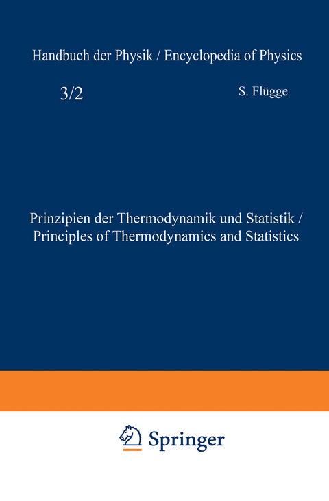 Prinzipien der Thermodynamik und Statistik / Principles of Thermodynamics and Statistics - S. Fl&uuml;gge