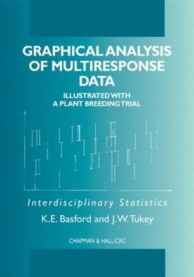 Graphical Analysis of Multi-Response Data - Kaye Enid Basford, John Wilder Tukey