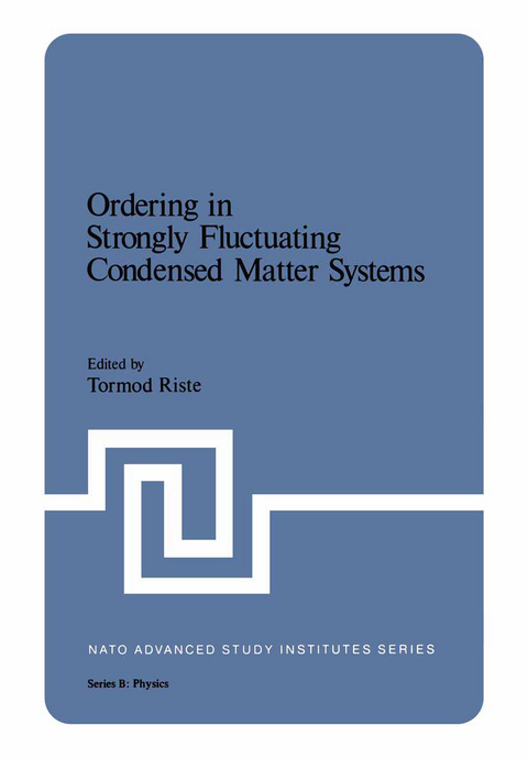 Ordering in Strongly Fluctuating Condensed Matter Systems - 