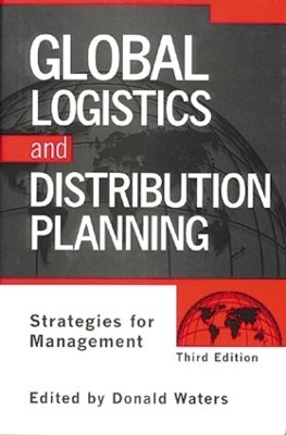 Global Logistics And Distribution Planning - Donald Waters