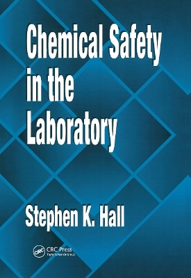 Chemical Safety in the Laboratory - Stephen K. Hall