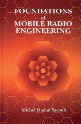 Foundations of Mobile Radio Engineering - Michel Daoud Yacoub