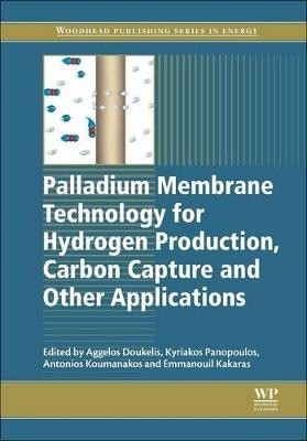 Palladium Membrane Technology for Hydrogen Production, Carbon Capture and Other Applications - 