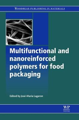 Multifunctional and Nanoreinforced Polymers for Food Packaging - 
