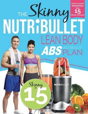 The Skinny Nutribullet Lean Body ABS Workout Plan
