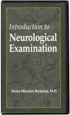 Introduction to Neurological Examination - Misha-Miroslav Backonja