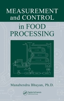 Measurement and Control in Food Processing - Manabendra Bhuyan