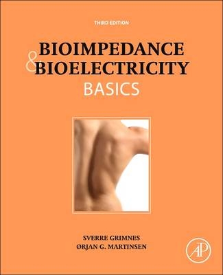 Bioimpedance and Bioelectricity Basics - Sverre Grimnes, Orjan G. Martinsen