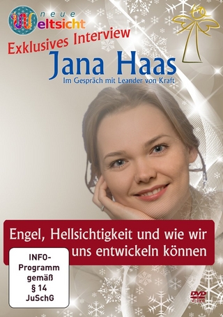 Exklusives Interview mit Jana Haas: Engel, Hellsichtigkeit und wie wir uns entwickeln können