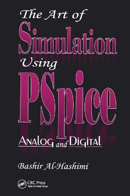 The Art of Simulation Using PSPICEAnalog and Digital - Bashir Al-Hashimi