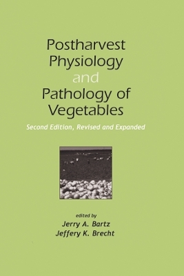 Postharvest Physiology and Pathology of Vegetables - 
