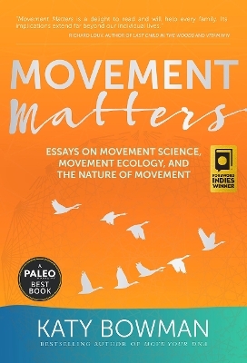 Movement Matters - Katy Bowman