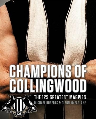 Champions of Collingwood - Glenn McFarlane, Michael Roberts