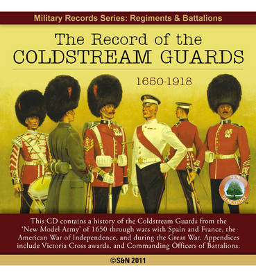 The Record of the Coldstream Guards 1650-1918